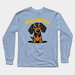 Hello Sausage, cute Dachshund dog graphic Long Sleeve T-Shirt